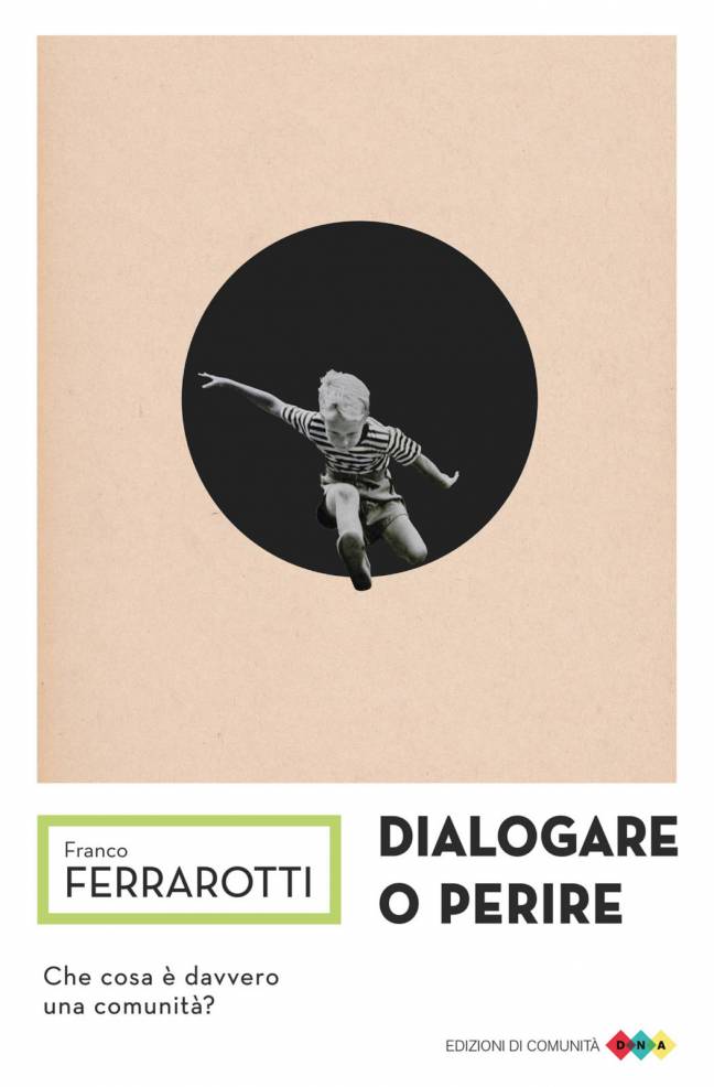 Dialogare o perire – Franco Ferrarotti