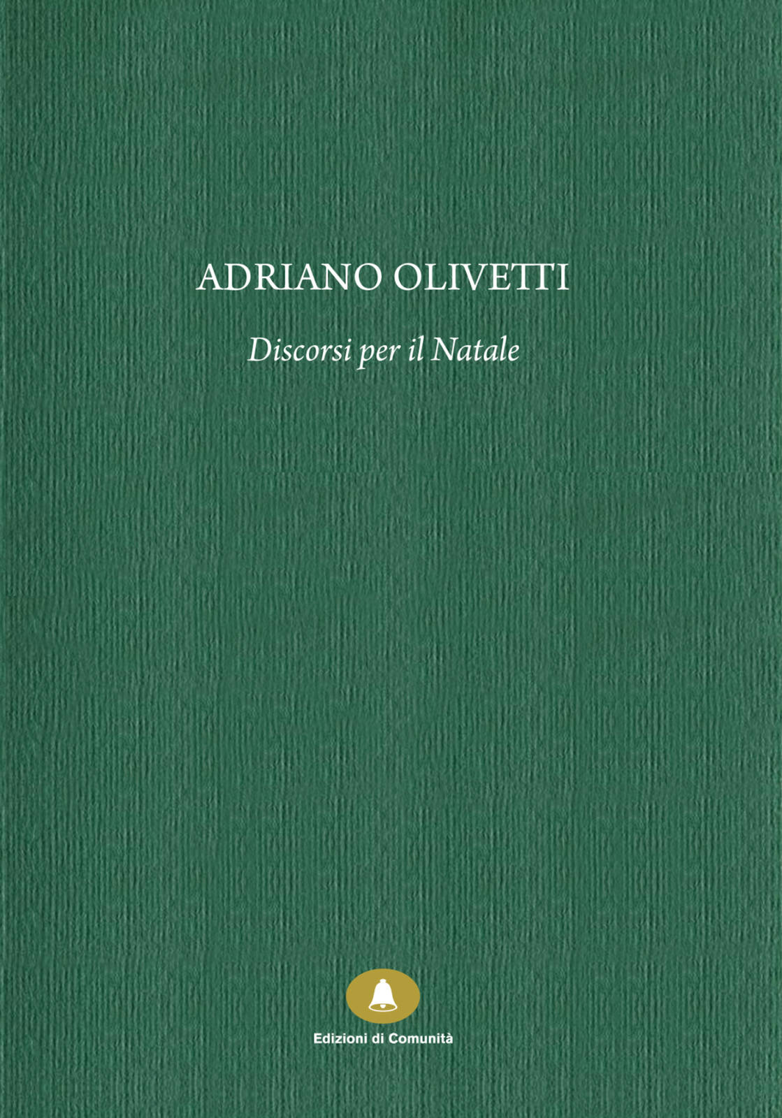 Adriano Olivetti, Discorsi per il Natale