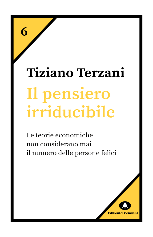 Il pensiero irriducibile - Tiziano Terzani