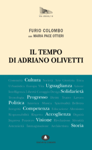 Il tempo di Adriano Olivetti - Furio Colombo